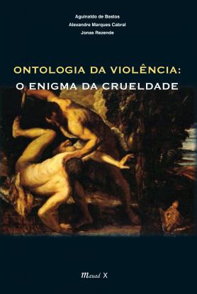Ontologia da violência: o enigma da crueldade 