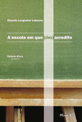 A Escola em que (des)acredito