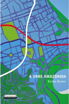 A Urbe Amazônida  