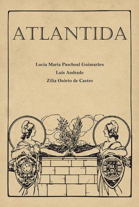 Atlantida: A invenção da comunidade luso-brasileira