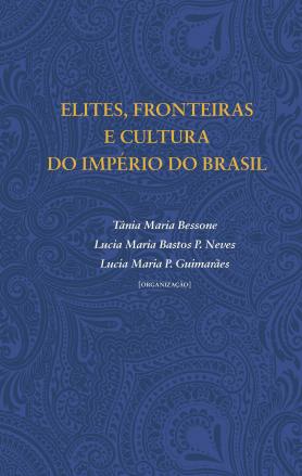 Elites, fronteiras e cultura do Império do Brasil