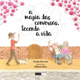 A magia das conversas: tecendo a vida
