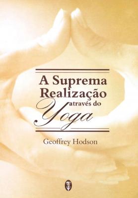 A Suprema Realização Através da Ioga