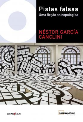 Pistas Falsas: uma ficção antropológica
