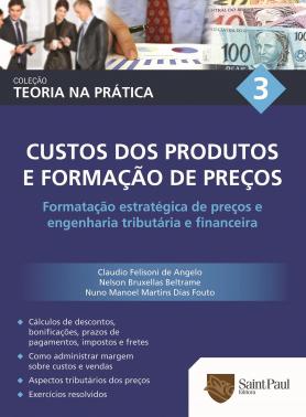 	 Custos dos produtos e formação de preços: Formatação estratégica de preços e engenharia tributária e financeira