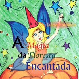 A magia da floresta encantada