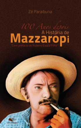 100 anos depois. A história de Mazzaropi
