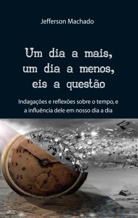 Um dia a mais, um dia a menos, eis a questão
