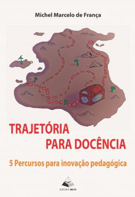 Trajetória para docência: 5 Percursos para inovação pedagógica