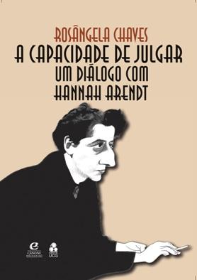 A Capacidade de Julgar um Diálogo com Hannah Arendt