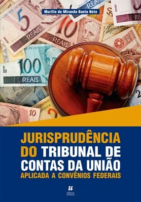 Jurisprudência do TCU Aplicada a Convênios Federais