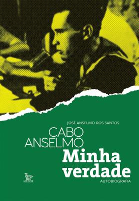Cabo Anselmo - minha verdade