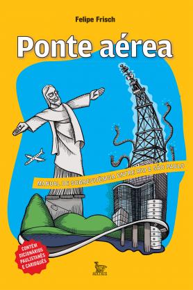 Ponte Aérea: Manual de sobrevivência entre Rio e São Paulo 