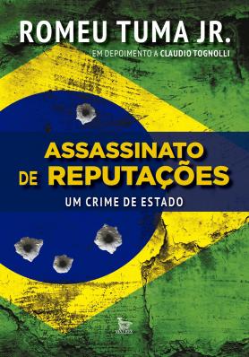 Assassinato de Reputações I - Um Crime de Estado