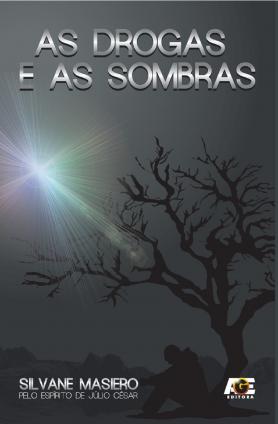 As Drogas e As Sombras 