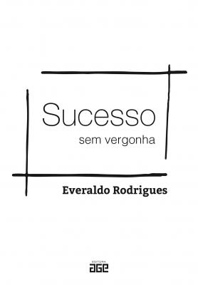 Sucesso sem vergonha