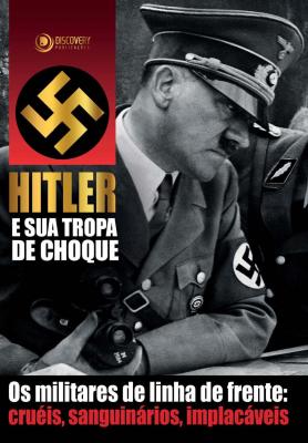 Hitler e Sua Tropa de Choque