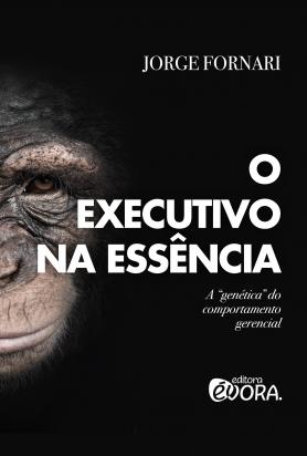 O executivo na essência