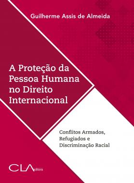 A proteção da pessoa humana no direito internacional