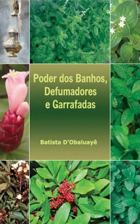 Poder dos Banhos, Defumadores e Garrafadas