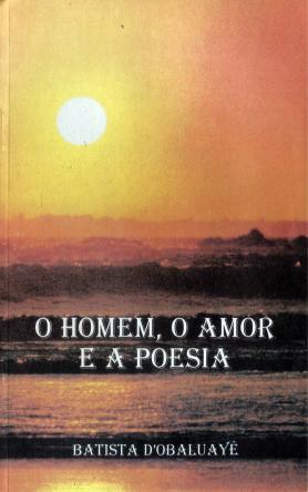 O homem, o amor e a poesia