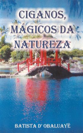 Ciganos, mágicos da natureza
