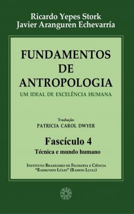 Fundamentos de Antropologia - um ideal de excelência humana