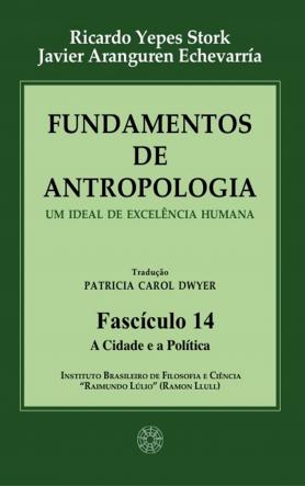 Fundamentos de Antropologia - Fasciculo 14 - A Cidade e a Politica 