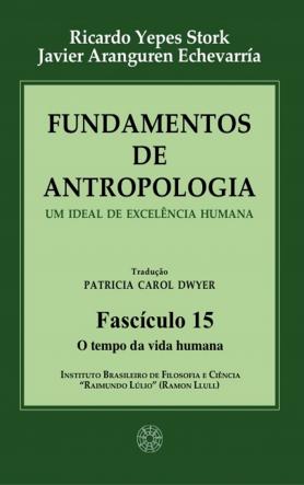 Fundamentos de Antropologia - Fasciculo 15 - O tempo da vida humana