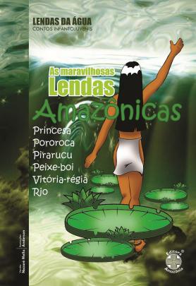 As Maravilhosas Lendas Amazônicas - Lendas da Água
