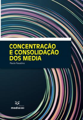 Concentração e Consolidação dos Media 