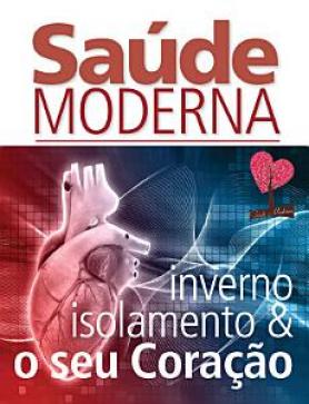 Saúde Moderna Ed. 16 - Inverno, isolamento e o seu coração