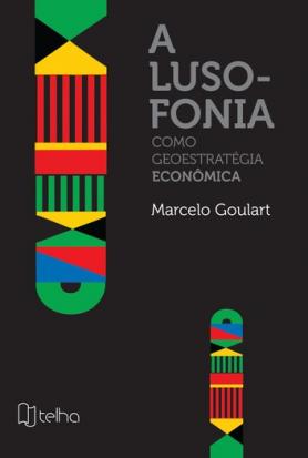 A lusofonia como geoestratégia econômica