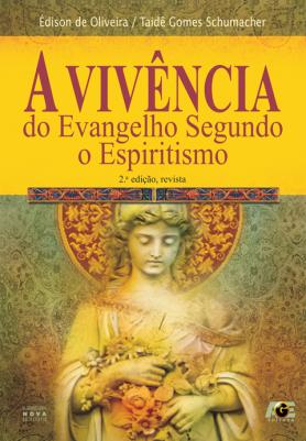 A Vivência do Evangelho Segundo o Espiritismo