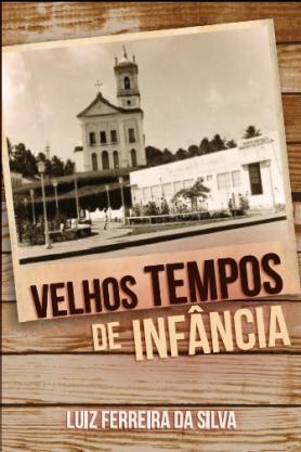 Velhos tempos de infancia