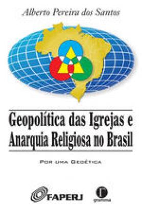Geopolítica das igrejas e anarquia religiosa no Brasil 