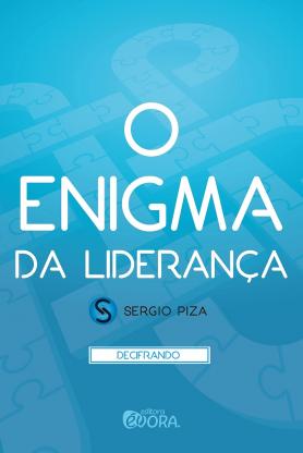 O enigma da liderança – Fascículo 1: Decifrando