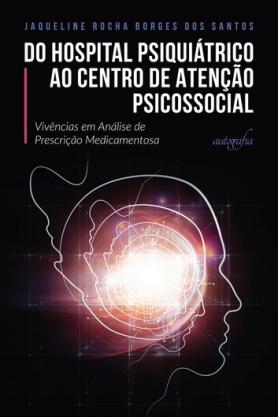 Do hospital psiquiátrico ao centro de atenção psicossocial
