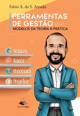 Ferramentas de gestão: modelos da teoria a prática