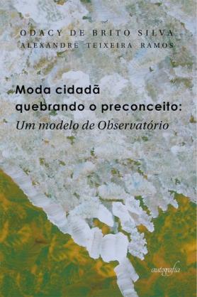 Moda cidadã quebrando o preconceito