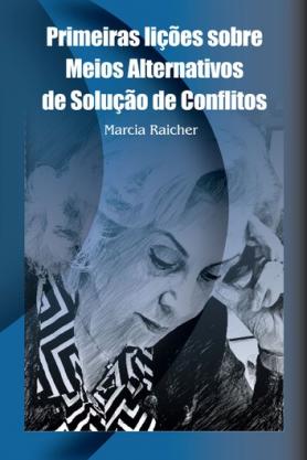 Primeiras lições sobre meios alternativos de solução de conflitos