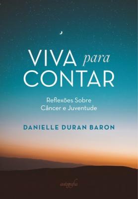 Viva para contar: Reflexões sobre Câncer e Juventude