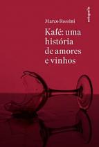 Kafé: uma história de amores e vinhos