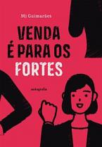 Venda é para os fortes