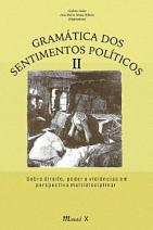 Gramática dos Sentimentos Políticos II