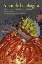 Amor de Pombagira: ensaio sobre malandragem afetiva