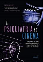  A psiquiatria no cinema- registros de uma experiência didática com discentes do curso de medicina