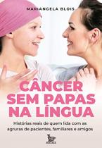 Câncer sem papas na língua 