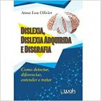 Dislexia, Dislexia Adquirida e Disgrafia