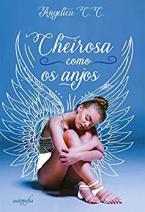 Cheirosa como os anjos